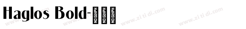 Haglos Bold字体转换